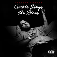 Crackle Sings the Blues - EP by Crackle Kapone album reviews, ratings, credits