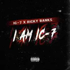 I Am Ic-7 - Single by IC7 & Ricky Banks album reviews, ratings, credits