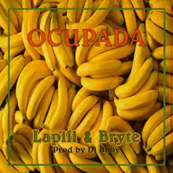 Ocupada - Single by Lapili & BRYTE album reviews, ratings, credits