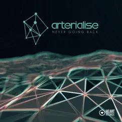 Never Going Back - Single by Arterialise album reviews, ratings, credits