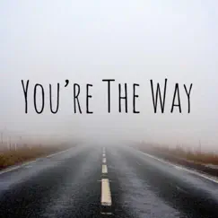 You're the Way (feat. Nincys) - Single by 70 X 7 album reviews, ratings, credits