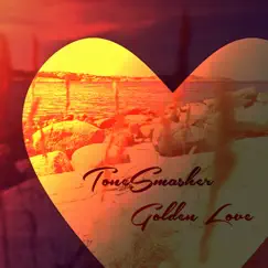Golden Love - Single by ToneSmasher album reviews, ratings, credits