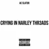 Crying in Narley Thr3ads - Single album lyrics, reviews, download