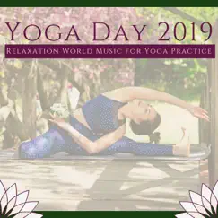 Yoga Day 2019 - Relaxation World Music for Yoga Practice by New Feeling album reviews, ratings, credits