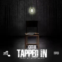 Tapped In - Single by Citi B album reviews, ratings, credits