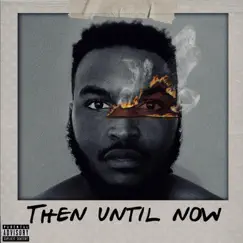 Then Until Now - EP by Courtside Leel album reviews, ratings, credits