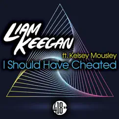 I Should Have Cheated (feat. Kelsey Mousley) by Liam Keegan album reviews, ratings, credits