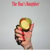The Man's Daughter - Single album lyrics, reviews, download