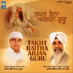 Takth Baitha Arjan Guru (feat. Bhai Davinder Singh Sodhi) - Single by Rajan Singh Chana UK album reviews, ratings, credits