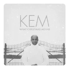 What Christmas Means (Deluxe Version) by Kem album reviews, ratings, credits