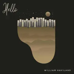 Hello (Solo Piano) - Single by William Haviland album reviews, ratings, credits