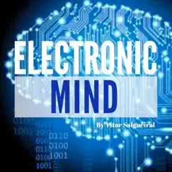 Electronic Mind - Single by Vitor Salgueiral album reviews, ratings, credits