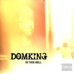 In This Hell... - Single by DomKing album reviews, ratings, credits