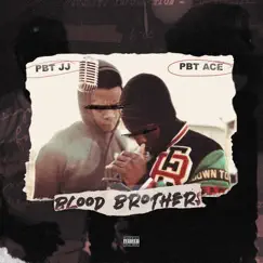 Blood Brothers (feat. Pbt Ace) by PBT JJ album reviews, ratings, credits