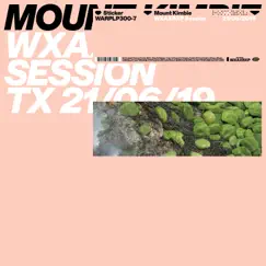 WXAXRXP Session - EP by Mount Kimbie album reviews, ratings, credits