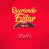 Queriendo Evitar - Single album lyrics, reviews, download