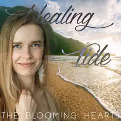 Healing Tide by The Blooming Hearts album reviews, ratings, credits