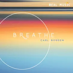 Breathe by Carl Borden album reviews, ratings, credits