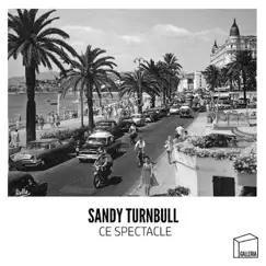 Ce Spectalce - Single by Sandy Turnbull album reviews, ratings, credits