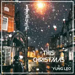 This Christmas - Single by Yung leo album reviews, ratings, credits