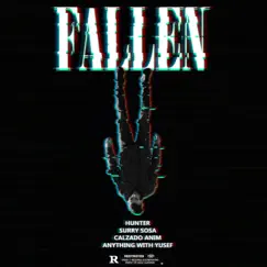 Fallen (feat. Surry Sosa, Calzado Anim & Anything With Yusef) - Single by Hunter album reviews, ratings, credits