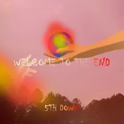 Welcome to the End - Single by 5th Down album reviews, ratings, credits