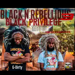 Black N Rebellious 3: Black Privilege by HD of Bearfaced & G-Dirty album reviews, ratings, credits