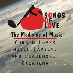 Corbin Loves Music, Family, And Claremore, Oklahoma Song Lyrics