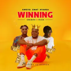 Winning (feat. Obibini & Rcee) - Single by Kweysi Swat album reviews, ratings, credits