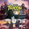 Trappin (feat. T.T.) - Single album lyrics, reviews, download