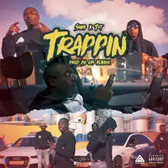 Trappin (feat. T.T.) - Single by Saiks album reviews, ratings, credits