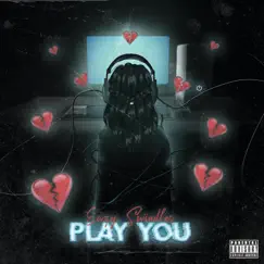 Play You - Single by Eazy Swindles album reviews, ratings, credits
