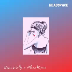 Headspace (feat. AlexxMarie) Song Lyrics