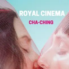 Cha-Ching - Single by Royal Cinema album reviews, ratings, credits