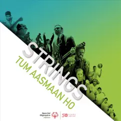 Tum Aasmaan Ho - Single by Strings album reviews, ratings, credits