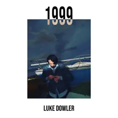 1999 - Single by Luke Dowler album reviews, ratings, credits