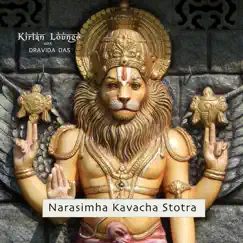 Narasimha Kavacha Stotra (feat. A.C. Bhaktivedanta Swami Prabhupada) - EP by Kirtan Lounge & Dravida Das album reviews, ratings, credits