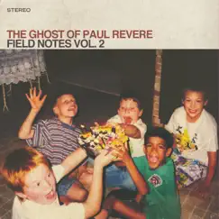 Field Notes, Vol. 2 by The Ghost of Paul Revere album reviews, ratings, credits