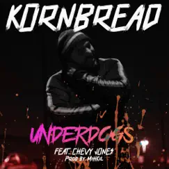 Underdogs (feat. Chevy Jones) - Single by KORNBREAD album reviews, ratings, credits