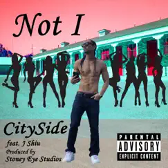 Not I (feat. J Shiu) - Single by Cityside album reviews, ratings, credits