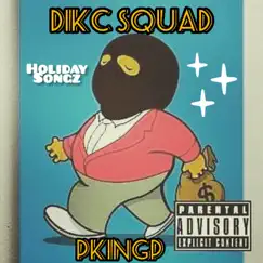 Holiday Songz - EP by Dikc Squad album reviews, ratings, credits