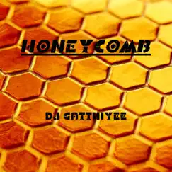 Honeycomb - Single by DJ GATTIIIYEE album reviews, ratings, credits