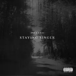 Staying Single - Single by Fxxxxy album reviews, ratings, credits