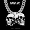 Hang Me - Single album lyrics, reviews, download