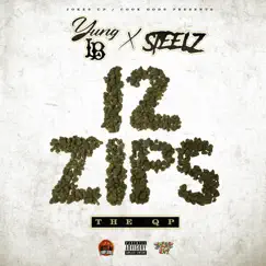 12 Zips the QP - EP by Yung Lb & Steelz album reviews, ratings, credits