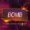 Bomb (feat. DJ Goozo & Massianello) - Single album lyrics, reviews, download