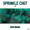 Sprinkle Chef - Single album lyrics, reviews, download
