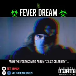 Fever Dream - Single by Zee the Dungeonous album reviews, ratings, credits