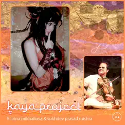 The Light Within (feat. Irina Mikhailova & Sukhdev Prasad Mishra) - Single by Kaya Project album reviews, ratings, credits