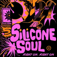 Right On, Right On - Single by Silicone Soul album reviews, ratings, credits